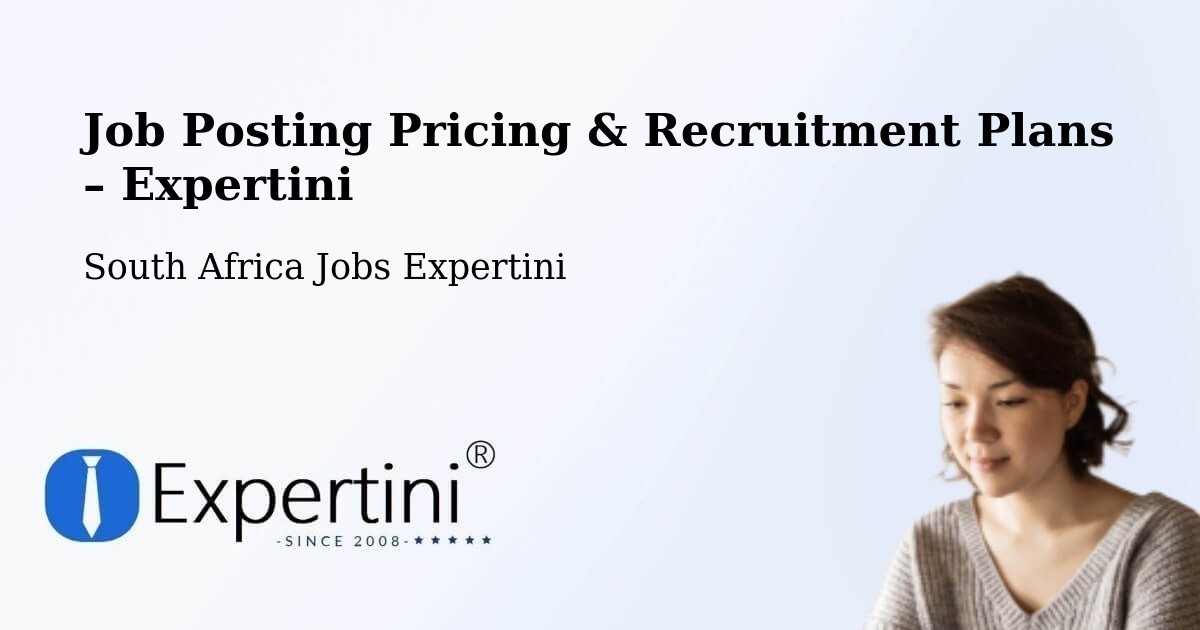 Job Posting Pricing & Recruitment Plans – Wellington - Wellington, South Africa Jobs Expertini